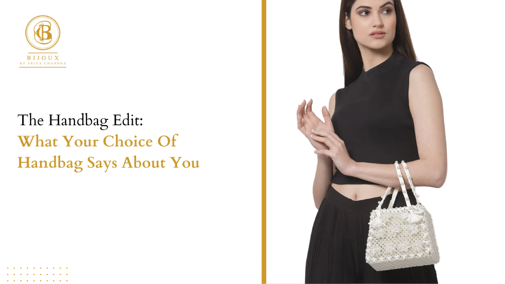 Decode Your Style: The Handbag Edit and What It Reveals About You